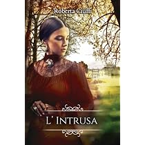 Amazon.it: L'Intrusa - Ciuffi, Roberta - Libri