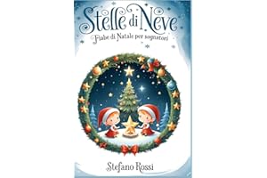 Stelle di Neve: Racconti di Natale per sognatori