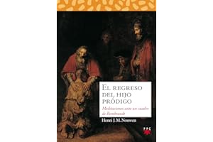 El Regreso Del Hijo Pródigo: Meditaciones ante un cuadro de Rembrandt: 8 (Sauce)