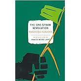 The One-Straw Revolution (New York Review Books Classics)