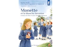 Monette et la blanche hermine: L’enfance de Mère Yvonne-Aimée de Malestroit