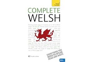 Complete Welsh Beginner to Intermediate Book and Audio Course: Learn to Read, Write, Speak and Understand a New Language with Teach Yourself