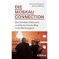 Die Moskau-Connection: Das Schröder-Netzwerk und Deutschlands Weg in die Abhängigkeit (Beck Paperback)