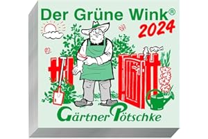 Gärtner Pötschkes Der Grüne Wink Tages-Gartenkalender 2024: Abreißkalender Der Grüne Wink