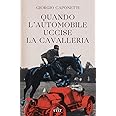 Quando l'automobile uccise la cavalleria