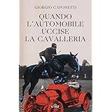 Quando l'automobile uccise la cavalleria