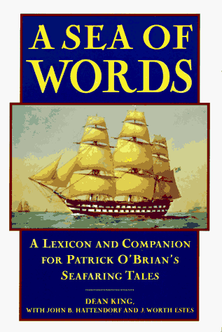 Book's Cover ofA Sea of Words A Lexicon and Companion for Patrick OBrians Seafaring Tales