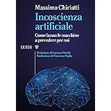 Incoscienza artificiale. Come fanno le macchine a prevedere per noi