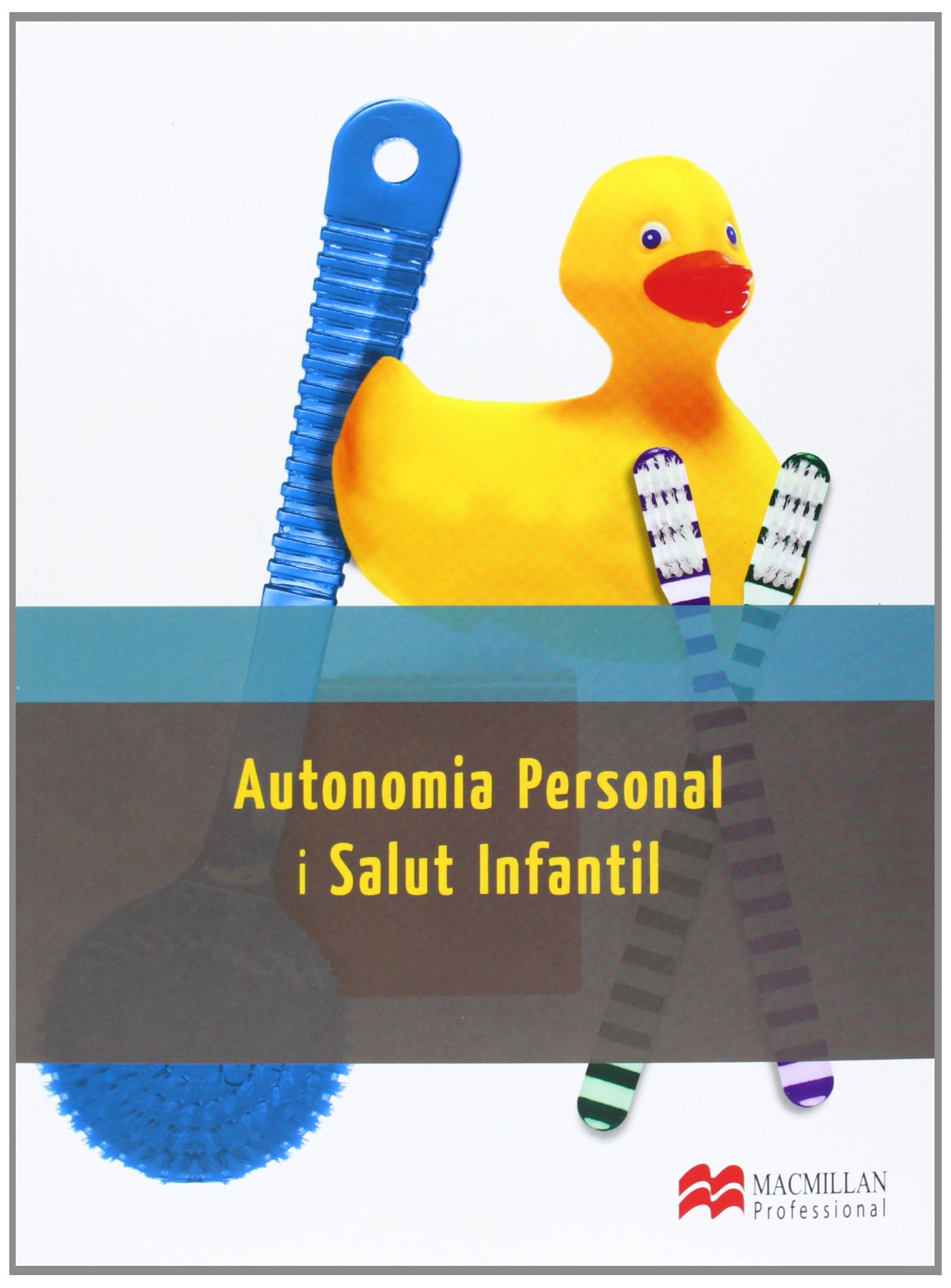 AUTONOMIA PERSONAL I SALUT INFANTIL