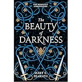 The Beauty of Darkness (The Remnant Chronicles)
