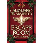 Calendario de Adviento Escape Room para Parejas: 24 d&iacute;as de aventuras navide&ntilde;as en pareja: juegos, desaf&iacute;os y enigmas para di