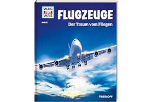 WAS IST WAS Band 10 Flugzeuge. Der Traum vom Fliegen