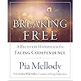 Breaking Free: A Recovery Handbook for ``Facing Codependence''