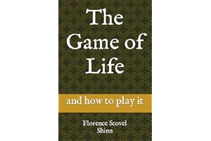 The Game of Life: and how to play it