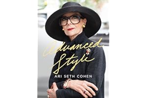 Advanced Style: Ari Seth Cohen, Maira Kalman, Dita Von Teese