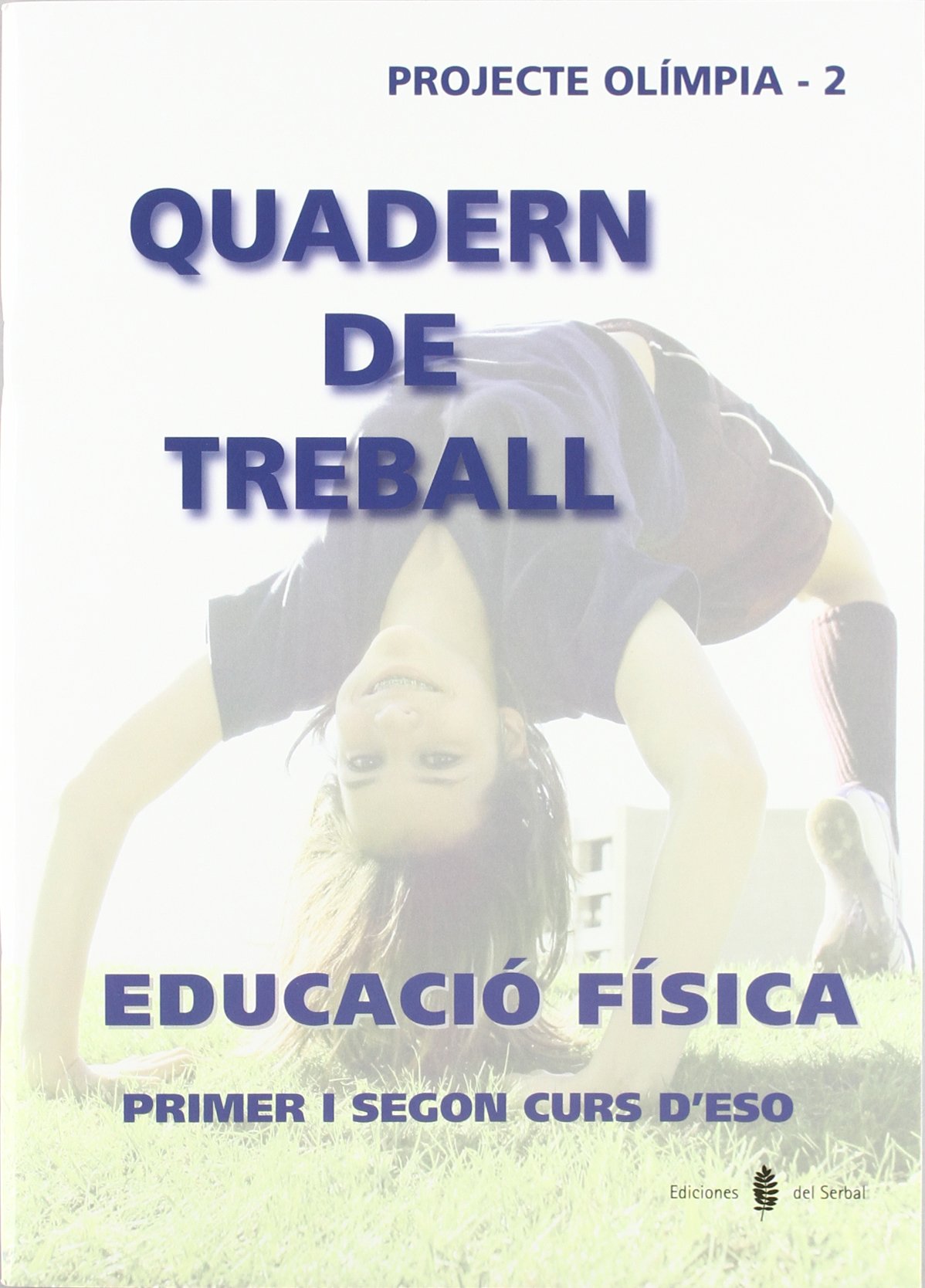 Olímpia-2. Educació física. Primer i segon curs d'ESO. Quadern de treball