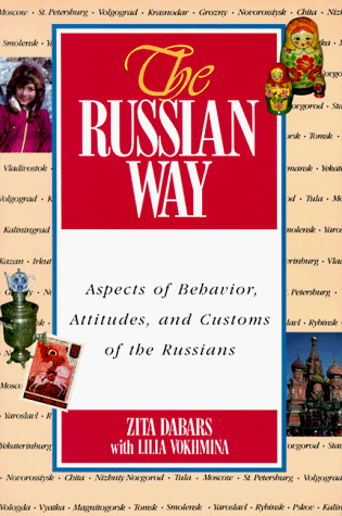 The Russian Way: Aspects of Behavior, Attitudes, and Customs of the Russians livre