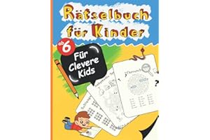 Rätselbuch für Kinder: Rätselblock ab 6 Jahren für Mädchen und Junge, Geschenkidee, Kinderbücher, Labyrinthe, Malen nach Zahlen, Logikrätsel, Fehlersuche und vieles mehr