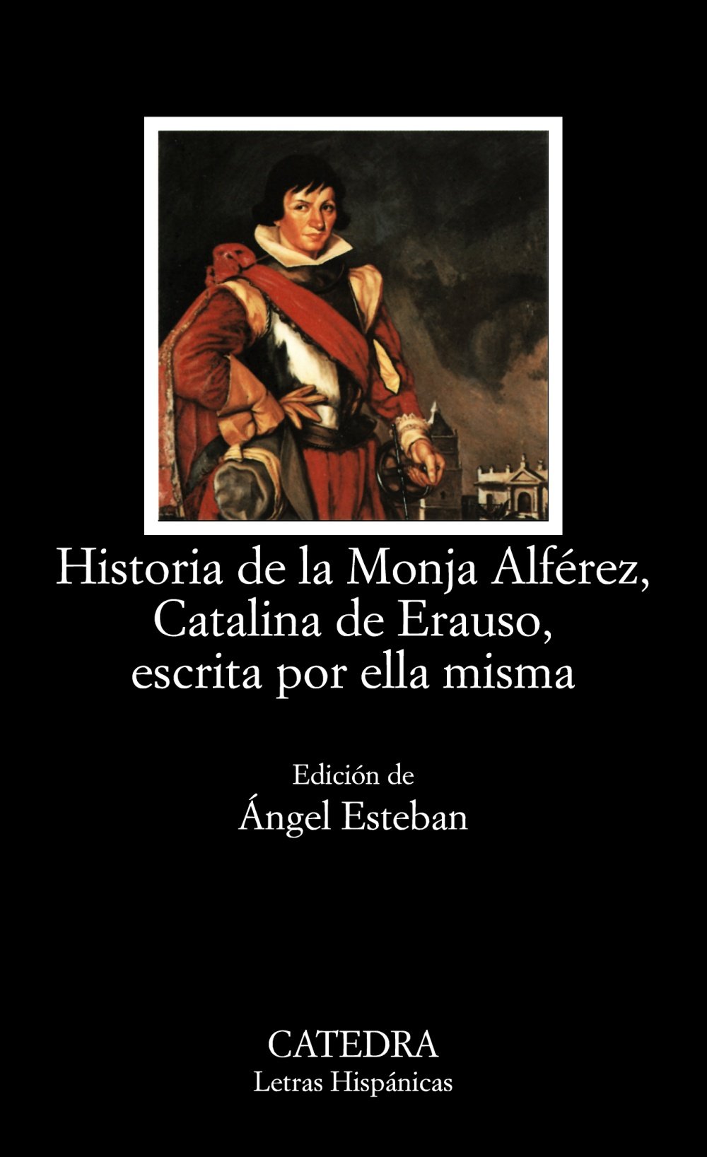 Historia de la Monja Alférez, Catalina de Erauso, escrita por ella misma: 524