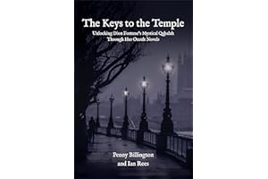 The Keys to the Temple: Unlocking Dion Fortune's Mystical Qabalah Through Her Occult Novels