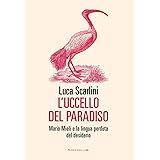 L'uccello del paradiso. Mario Mieli e la lingua perduta del desiderio