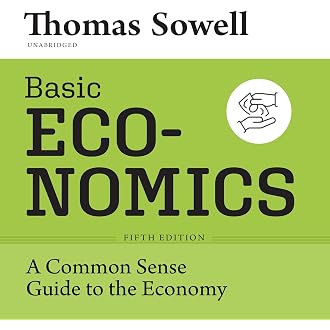 Basic Economics, Fifth Edition: A Common Sense Guide to...