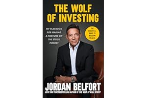 The Wolf of Investing: My Playbook for Making a Fortune on the Stock Market - the essential guide to building wealth from the Wolf of Wall Street