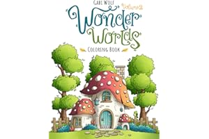 Wonderworlds Volume 2: Magical illustrations for coloring