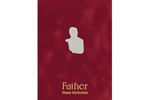 Diana Markosian: Father