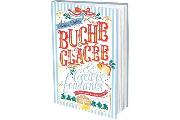 Bûche glacée & coeurs fondants - Une romance de l'avent à éplucher chaque jour jusqu'à Noël