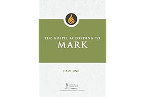 The Gospel According to Mark, Part One (Little Rock Scripture Study)