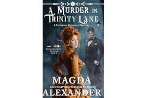 A Murder in Trinity Lane: A Victorian Historical Mystery (Rosalynd and Steele Mysteries, Band 2)