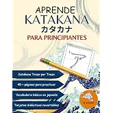 Aprende Katakana. Cuaderno de Caligraf&iacute;a japonesa. Para principiantes.: Tu gu&iacute;a paso a paso para escribir y aprender katakana