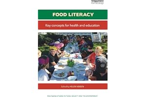 Food Literacy: Key concepts for health and education (Routledge Studies in Food, Society and the Environment)