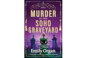 Murder in the Soho Graveyard: A riveting Victorian murder mystery: 3 (A Emma Langley Victorian Mystery)