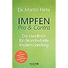 Impfen Pro & Contra: Das Handbuch für die individuelle Impfentscheidung | Vollständig überarbeitete und aktualisierte Neuausg