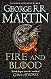 Fire And Blood: 300 Years Before A Game Of Thrones: A Song Of Ice And Fire (A Targaryen History)