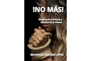 !No mas!: Rompiendo el Silencio y Desafiando al Abismo.