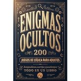 Enigmas ocultos - 200 juegos de l&oacute;gica para adultos. Rompecabezas, acertijos y pasatiempos, todo en un libro: Un regalo origi