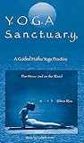 Yoga Sanctuary: A Guided Hatha Yoga Practice by 