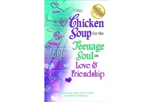 Chicken Soup for the Teenage Soul on Love & Friendship