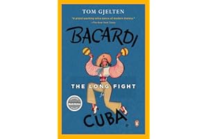 Bacardi and the Long Fight for Cuba: The Biography of a Cause