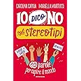 Io dico no agli stereotipi. 10 parole per capire il mondo