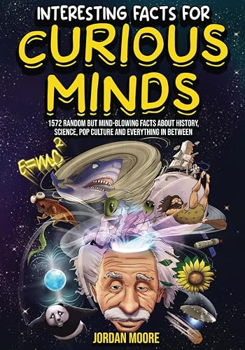 #18 — Interesting Facts For Curious Minds: 1572 Random But Mind-Bl...