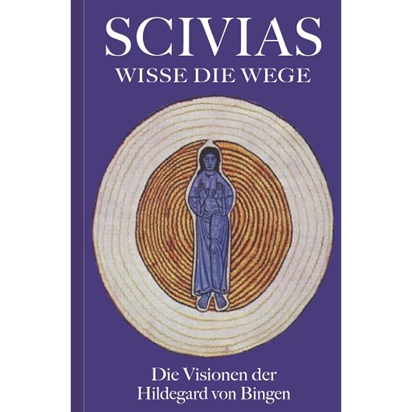 Geschaut im lebendigen Licht: Die Miniaturen des Liber Scivias der Hildegard von Bingen : Benediktinerinnen St. Hildegard, Eibingen