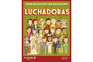 Luchadoras: Aventureras, reinas, políticas, pacifistas y muchas más que han hecho historia | Libro infantil con juegos y actividades extra (Mis Pequeños Héroes)