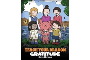 Teach Your Dragon Gratitude: A Story About Being Grateful: 56 (My Dragon Books)