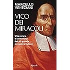 Vico dei miracoli: Vita oscura e tormentata del più grande pensatore italiano