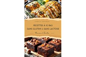 Recettes IG Bas: sans Gluten & sans Lactose