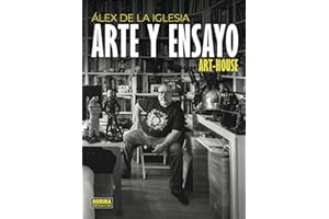 ALEX DE LA IGLESIA. ARTE Y ENSAYO (LIBROS DE ILUSTRACION)